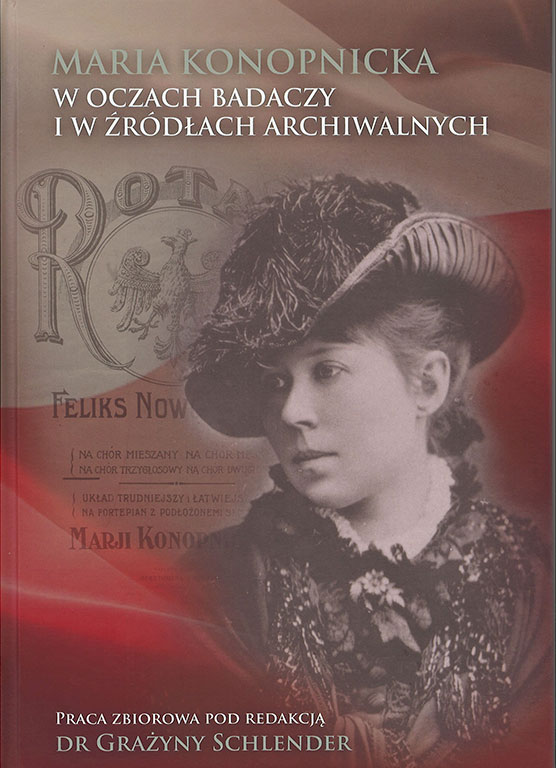 Maria Konopnicka w oczach badaczy i w źródłach archiwalnych